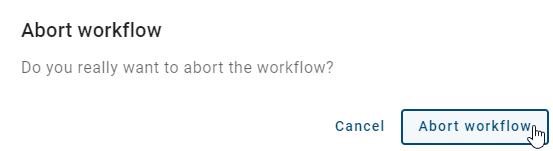 The dialog to abort a workflow is displayed here.